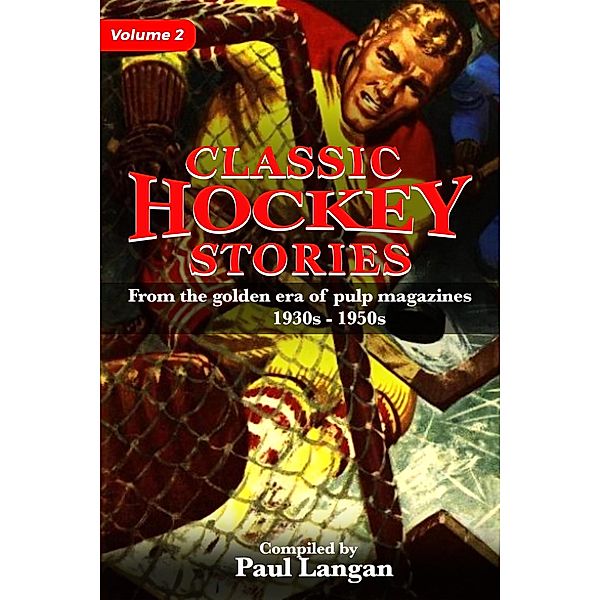 Classic Hockey Stories Volume 2, Paul Langan