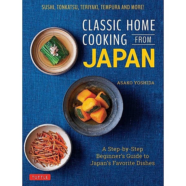 Classic Home Cooking from Japan, Asako Yoshida