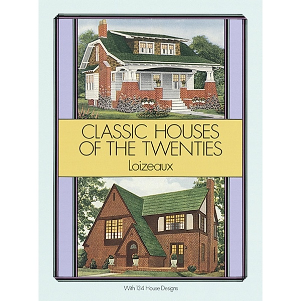 Classic Houses of the Twenties / Dover Architecture, Loizeaux