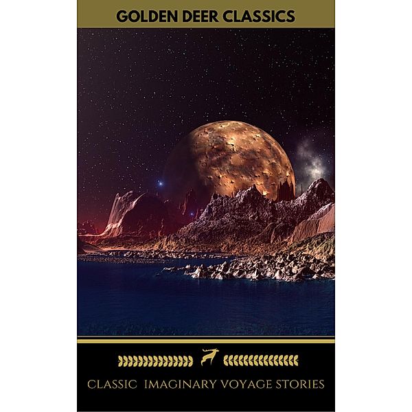 Classic Imaginary Voyage Stories (Golden Deer Classics), François Rabelais, Thomas More, Golden Deer Classics, Margaret Cavendish, Jonathan Swift