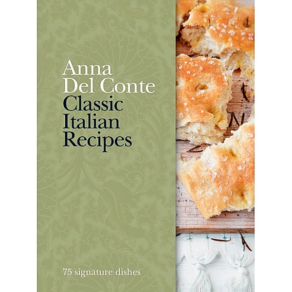 Classic Italian Recipes / Classic, Anna Del Conte