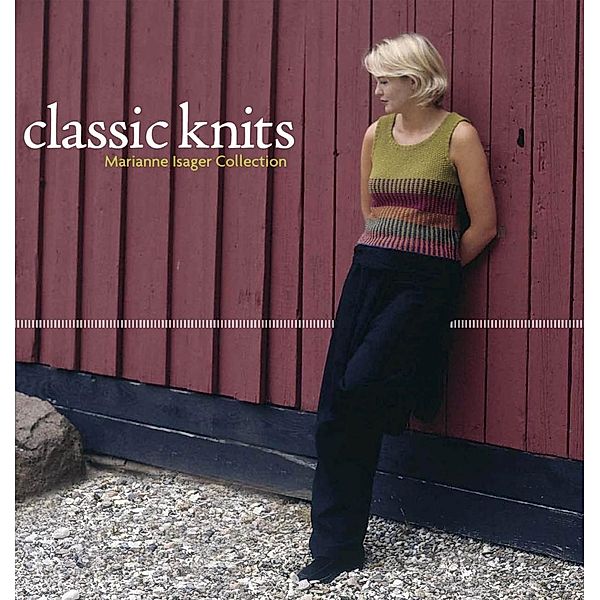 Classic Knits / Interweave, Marianne Isager