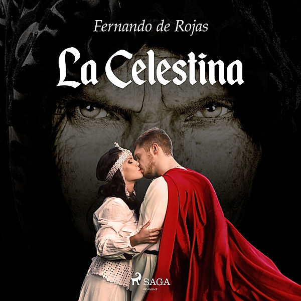 Classic - La Celestina, Fernando de Rojas