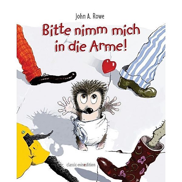 classic-minedition / Bitte nimm mich in die Arme, John A. Rowe