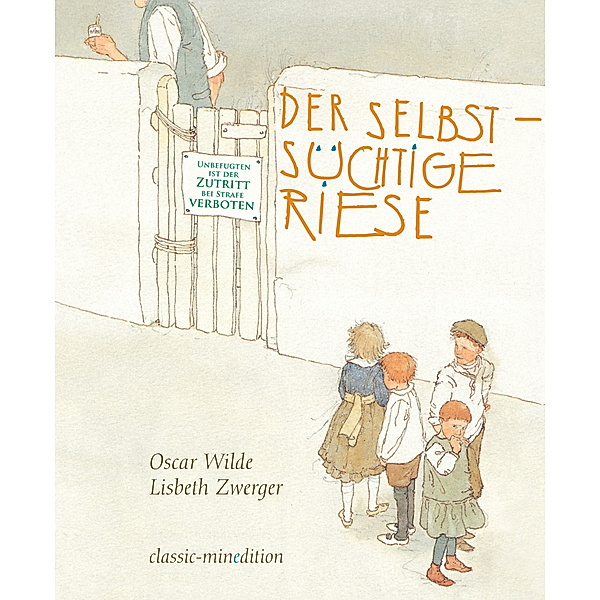 classic-minedition / Der selbstsüchtige Riese, Oscar Wilde