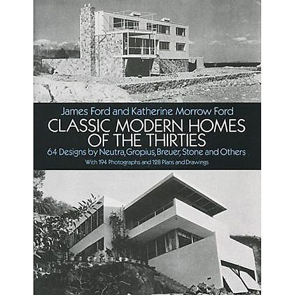 Classic Modern Homes of the Thirties / Dover Architecture, James Ford, Katherine Morrow Ford