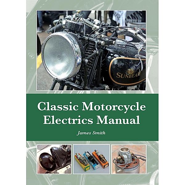 Classic Motorcycle Electrics Manual, James Smith