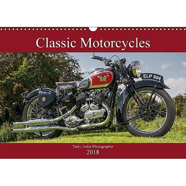 Classic Motorcycles (Wall Calendar 2018 DIN A3 Landscape), TERRY JOSLIN