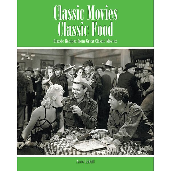 Classic Movies Classic Food, Anne Labell