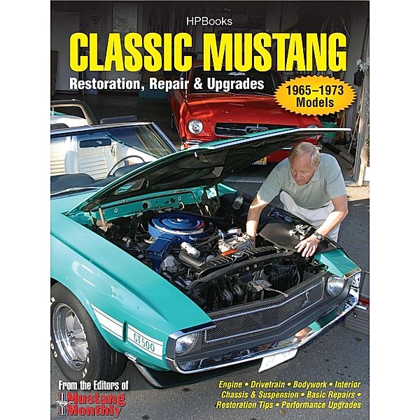 Classic Mustang HP1556, Editors of Mustang Monthly Magazine