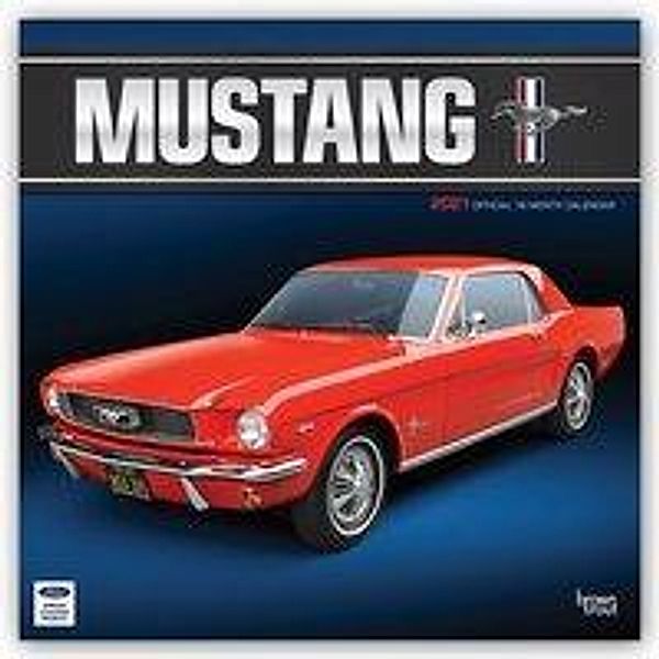 Classic Mustangs - Klassische Mustangs 2021 - 16-Monatskalender, BrownTrout Publisher