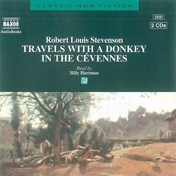 Classic Non-fiction - Travels with a Donkey in the Cevennes, Robert Louis Stevenson