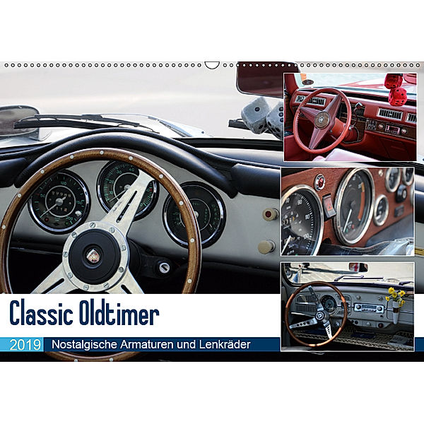 Classic Oldtimer - Nostalgische Armaturen und Lenkräder (Wandkalender 2019 DIN A2 quer), Gorden Dubbels