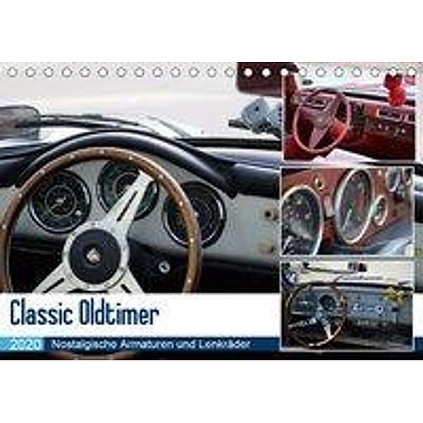 Classic Oldtimer - Nostalgische Armaturen und Lenkräder (Tischkalender 2020 DIN A5 quer), Gorden Dubbels