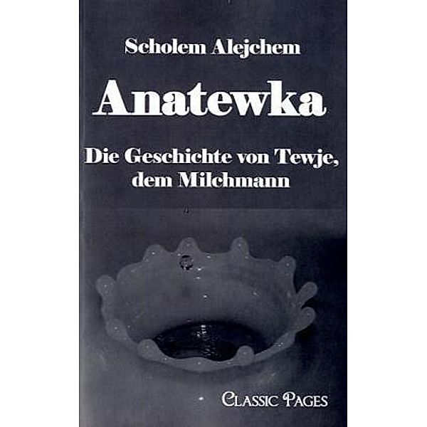 classic pages / Anatewka, Scholem Alejchem