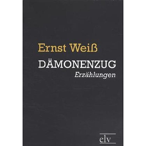 Classic Pages / Dämonenzug, Ernst Weiss