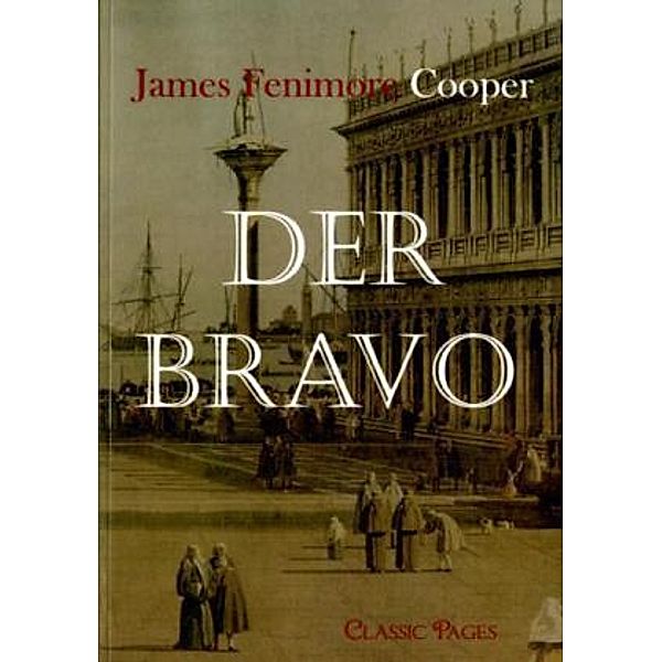 classic pages / Der Bravo, James Fenimore Cooper
