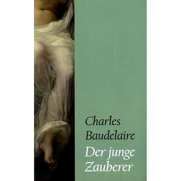 Classic Pages / Der junge Zauberer, Charles Baudelaire