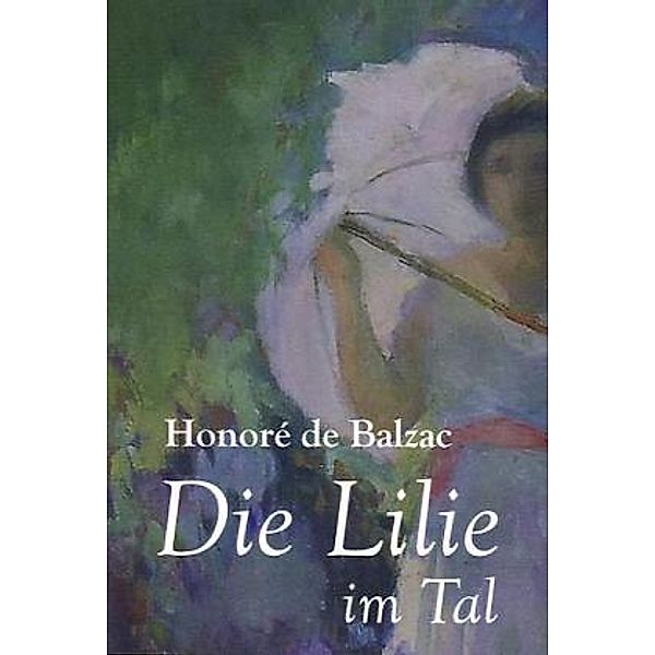 Classic Pages / Die Lilie im Tal, Honoré de Balzac