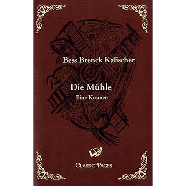 Classic Pages / Die Mühle, Bess Brenck-Kalischer