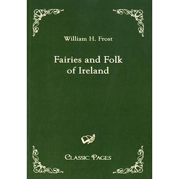 classic pages / Fairies and Folk of Ireland