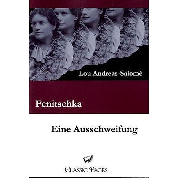 classic pages / Fenitschka. Eine Ausschweifung, Lou Andreas-Salomé