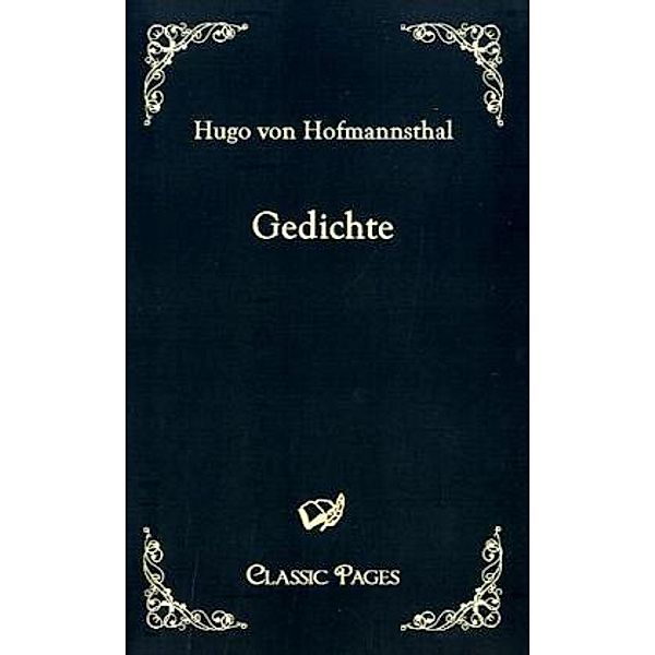 Classic Pages / Gedichte, Hugo von Hofmannsthal