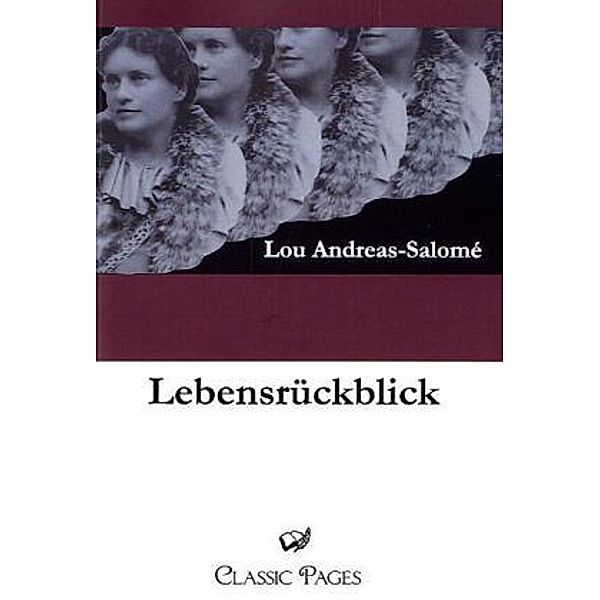 Classic Pages / Lebensrückblick, Lou Andreas-Salomé
