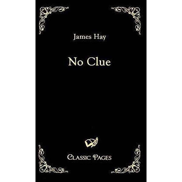 classic pages / No Clue, James Hay