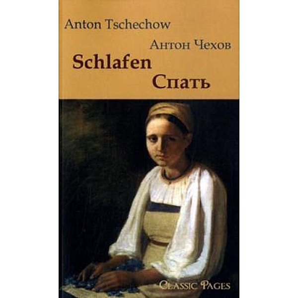 classic pages / Schlafen, Anton Pawlowitsch Tschechow