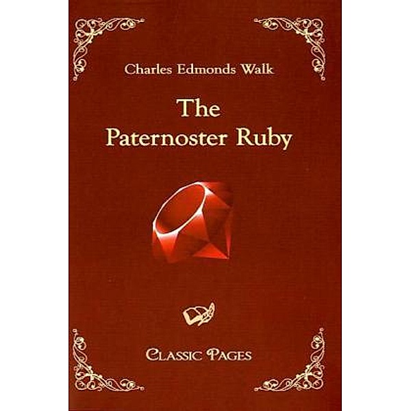Classic Pages / The Paternoster Ruby, Charles Edmonds Walk