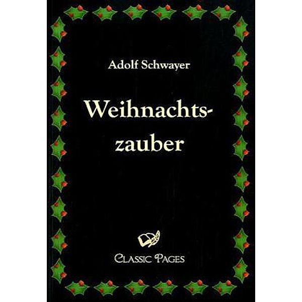 classic pages / Weihnachtszauber, Adolf Schwayer