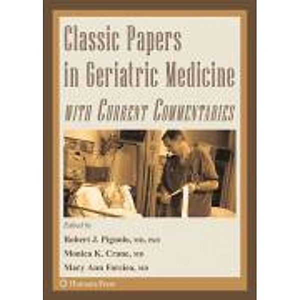 Classic Papers in Geriatric Medicine with Current Commentaries / Aging Medicine