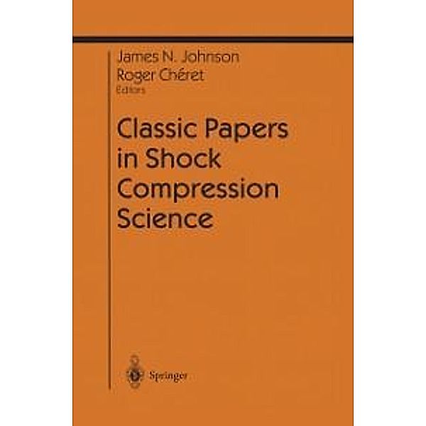 Classic Papers in Shock Compression Science / Shock Wave and High Pressure Phenomena
