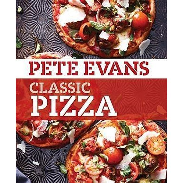 Classic Pizza, Pete Evans