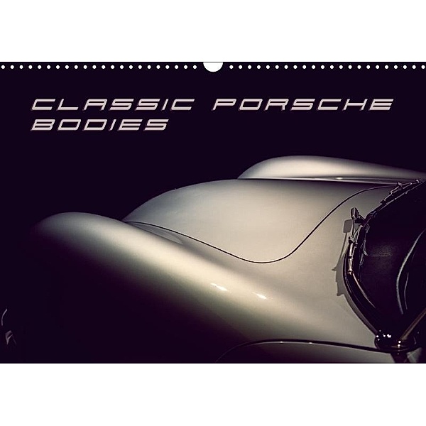 Classic Porsche Bodies (Wandkalender 2017 DIN A3 quer), Johann Hinrichs