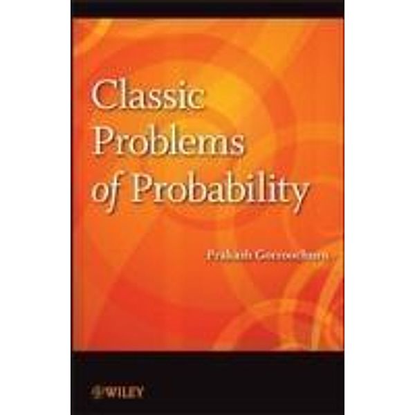 Classic Problems of Probability, Prakash Gorroochurn