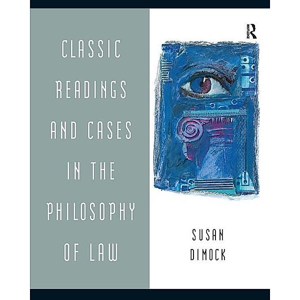 Classic Readings and Cases in the Philosophy of Law, Susan Dimock