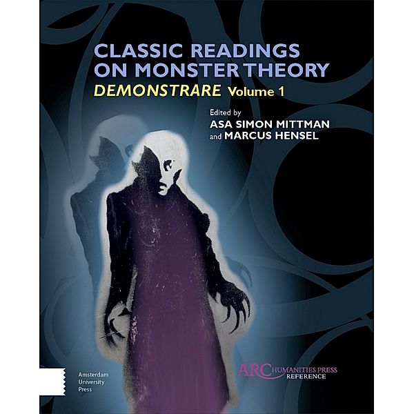 Classic Readings on Monster Theory / Arc Humanities Press