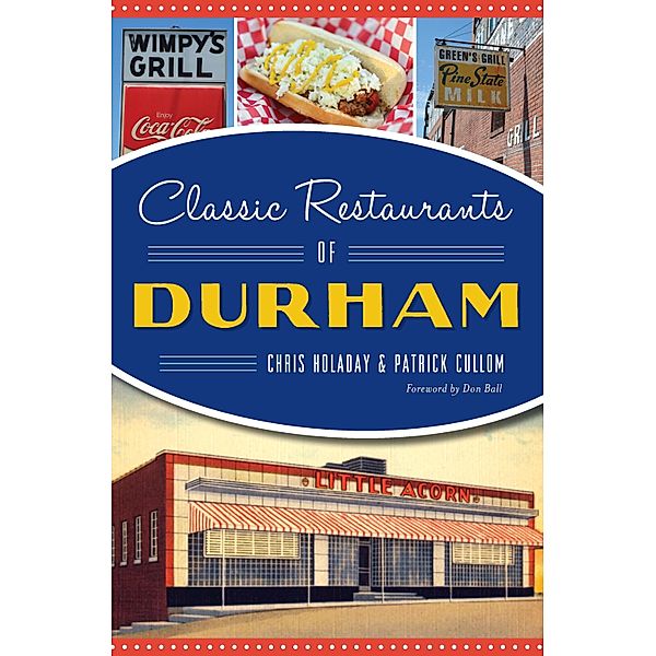 Classic Restaurants of Durham, Chris Holaday