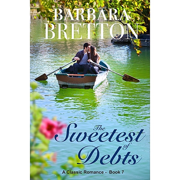Classic Romances: The Sweetest of Debts (Classic Romances, #7), Barbara Bretton