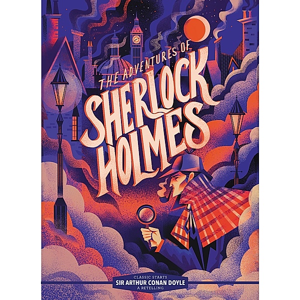 Classic Starts®: The Adventures of Sherlock Holmes / Classic Starts®, Arthur Conan Doyle