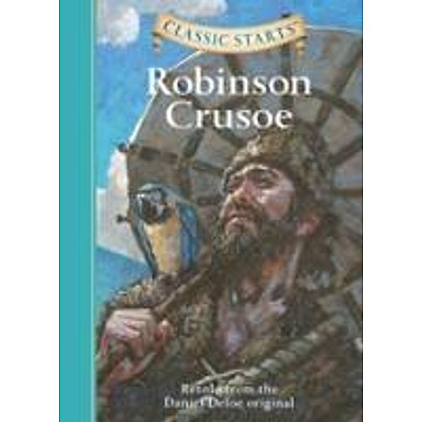 Classic Starts(r) Robinson Crusoe, Daniel Defoe