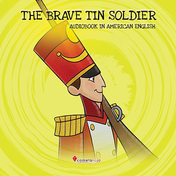 Classic Stories - The Brave Tin Soldier, Alberto Jiménez Rioja