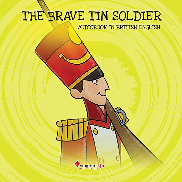 Classic Stories - The Brave Tin Soldier, Alberto Jiménez Rioja