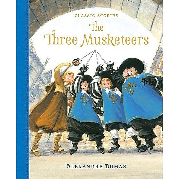 Classic Stories / The Three Musketeers
