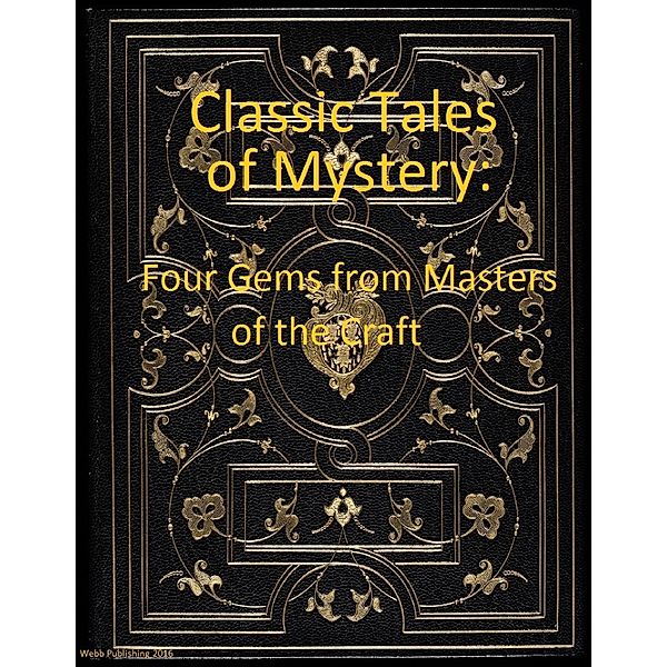 Classic Tales of Mystery: Four Gems from Masters of the Craft, Various Authors