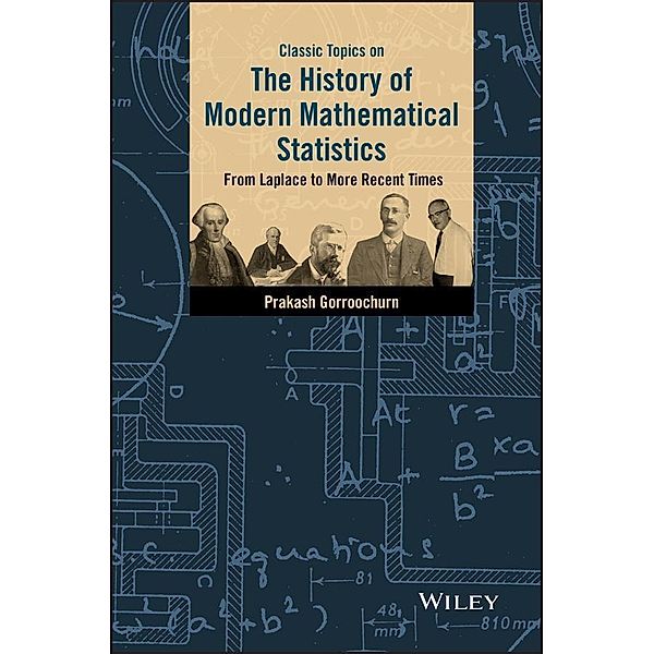 Classic Topics on the History of Modern Mathematical Statistics, Prakash Gorroochurn