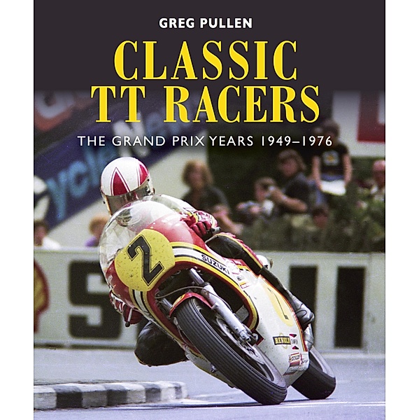 Classic TT Racers, Greg Pullen