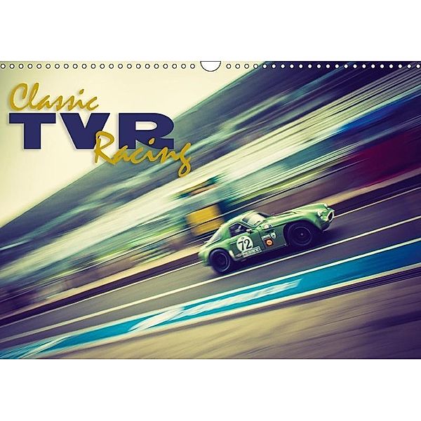 Classic TVR Racing (Wall Calendar 2017 DIN A3 Landscape), Johann Hinrichs